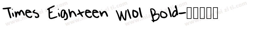 Times Eighteen W01 Bold字体转换